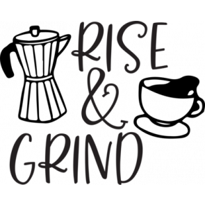 Rise And Grind T-Shirt