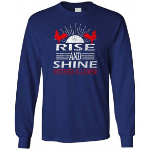 Rise And Shine Mother CLUCKERS - Rooster Farm - T-Shirt