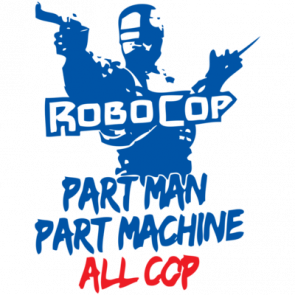 Robocop Part Man Part Machine All Cop Tshirt