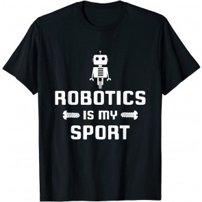 Robotics Is My Sport Robot Digital T-Shirt