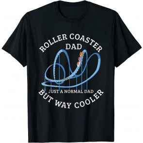Rollercoaster Dad On Amusement Scream Machine T T-Shirt