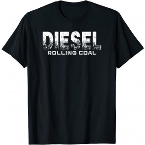Rolling Coal  T-Shirt