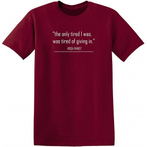 Rosa Parks TM Tired Of Giving Civil Rights Black Lives Matter T-Shirt