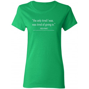 Rosa Parks TM Tired Of Giving In Black Lives Matter Womens T-Shirt