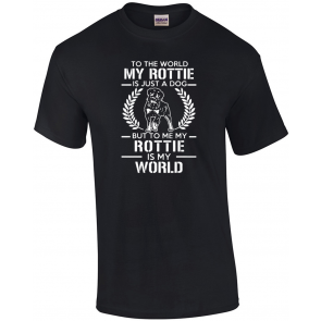 Rottweiler To The World My Rottie Is Just A Lovely Dog But To Me My Rottie Is My World Dog T T-Shirt