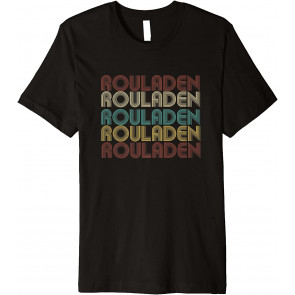 Rouladen, German Comfort Food, T-Shirt