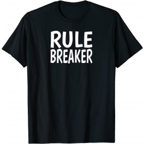 Rule Breaker T-Shirt
