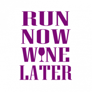 Run Now Wine Later Tshirt