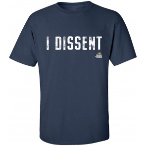 Ruth Bader Ginsburg I Dissent T-Shirt