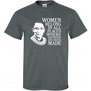 Ruth Bader Ginsburg Women Belong T-Shirt