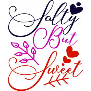 Salty But Sweet 2 T-Shirt