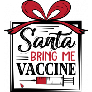 Santa Bring Me Vaccine T-Shirt