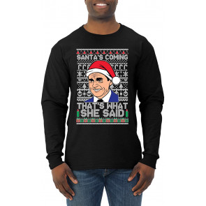 Santas Coming That's What She Said Michael Scott Ugly Christmas  T-Shirt