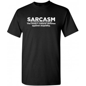 Sarcasm Body's Natural Defense T-Shirt