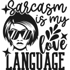 Sarcasm Is My Love Language T-Shirt