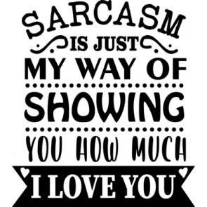 Sarcasm Love T-Shirt