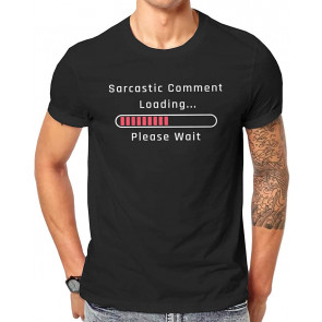 Sarcastic Comment Loading T-Shirt