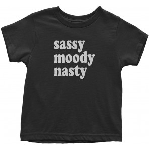 Sassy Moody Nasty Toddler T-Shirt