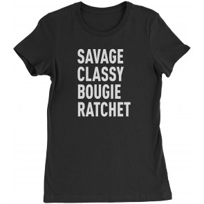 Savage Classy Bougie Ratchet Womens T-Shirt