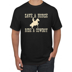Save A Horse Ride A Cowboy Country/Western T-Shirt