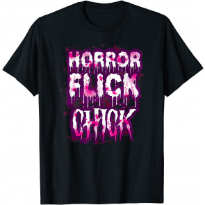 Scary Horror Movie Flick Chick T-Shirt