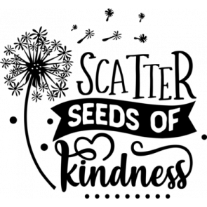 Scatter Seeds Of Kindness T-Shirt
