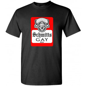 SCHMITTS Gay Beer - Sketch Comedy Parody T-Shirt