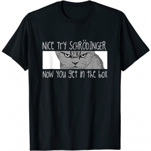 Schrodinger's Cat T-Shirt