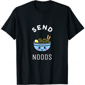 Send Noods Ramen Gift Japanese Anime Love Noodle Bowl  T-Shirt