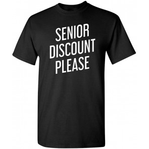 Senior Please T-Shirt