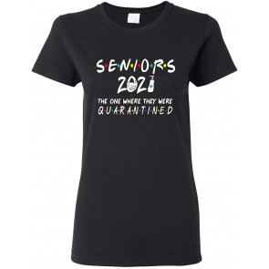 Seniors 2021 The One Where They Were Quarantined Pop Culture T-Shirt