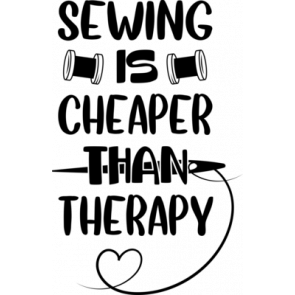 Sewing Is Cheaper Than Therapy T-Shirt