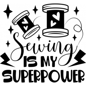 Sewing Is My Superpower T-Shirt