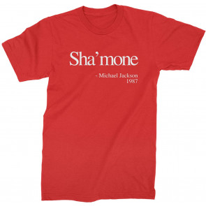 Sha'mone Quote T-Shirt