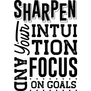 Sharpen Your Intuition And Focus On Goals T-Shirt