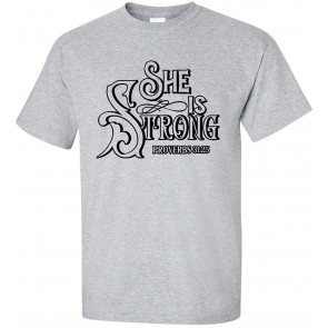 She Is Strong Proverbs 31:25 Christian T-Shirt
