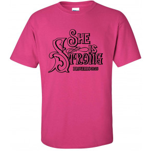 She Is Strong Proverbs 31:25 Christian T-Shirt