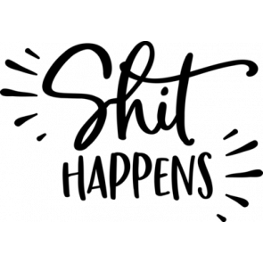 Shit Happens T-Shirt