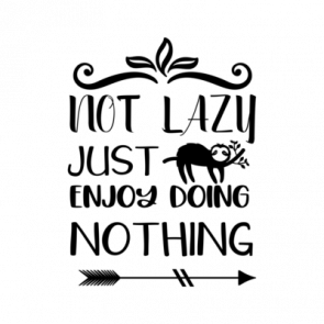 Sloth Not Lazy Just Enjoy Doing Nothing T-Shirt