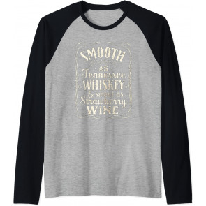 Smooth As Tennessee Whiskey & Sweet As Strawberry Wine T-Shirt