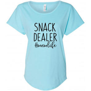 Snack Dealer #Momlife Ladies Dolman T-Shirt
