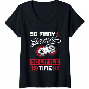 So Many Games So Little Time - Video Gaming Gift T-Shirt