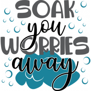 Soak You Worries Away T-Shirt