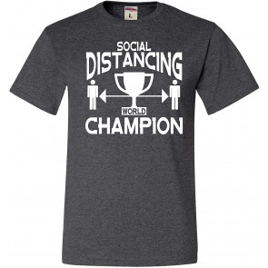Social Distancing World Champion T-Shirt