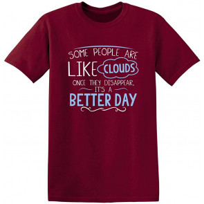 Some People Are Like Clouds Humor T-Shirt