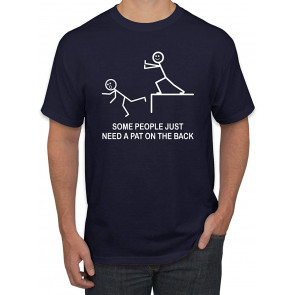 Some People Just Just Need A Pat On The Back Humor T-Shirt