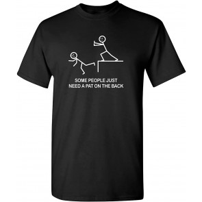 Some People Just Need A Pat On The Back T-Shirt