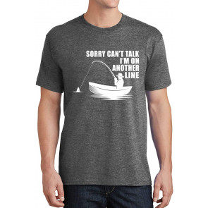 Sorry Cant Talk I Am On Another Line T-Shirt