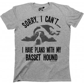 Sorry I Cant I Have Plans With My Basset Hound T-Shirt