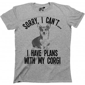 Sorry I Cant I Have Plans With My Corgi Dog T-Shirt